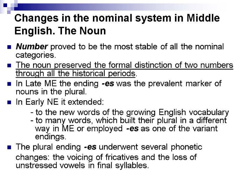 Changes in the nominal system in Middle English. The Noun Number proved to be